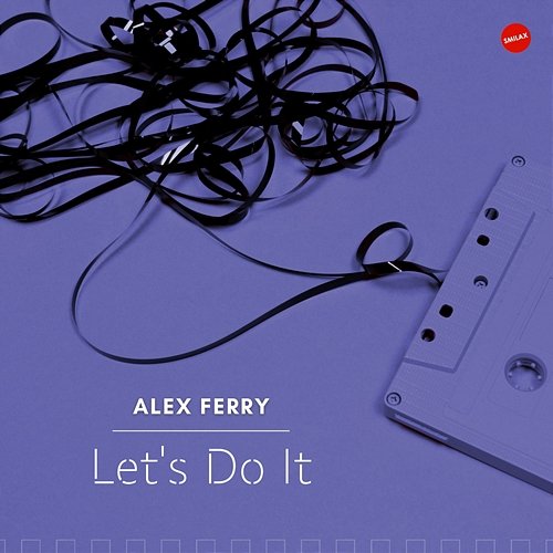 Let's Do It Alex Ferry