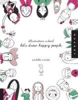 Let'S Draw Happy People (Illustration School) Umoto Sachiko