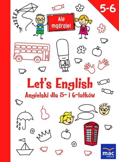 Let's English. Angielski dla 5- i 6-latków Opracowanie zbiorowe