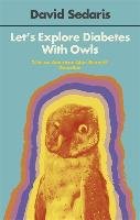 Let's Explore Diabetes With Owls Sedaris David