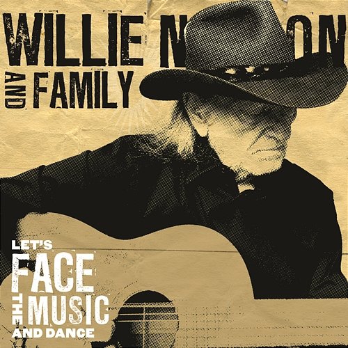 Let's Face The Music And Dance Willie Nelson