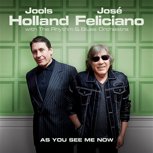 Let's Find Each Other Tonight Jools Holland & José Feliciano