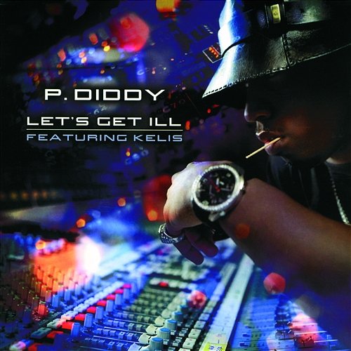 Let's Get Ill P. Diddy