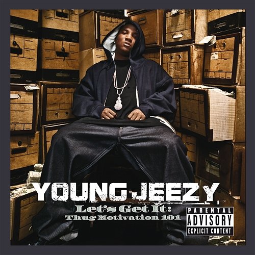 Let’s Get It: Thug Motivation 101 Young Jeezy