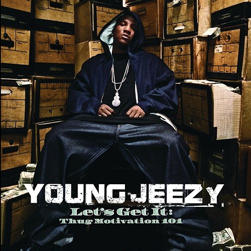 Let's Get It: Thug Motivation 101 Young Jeezy