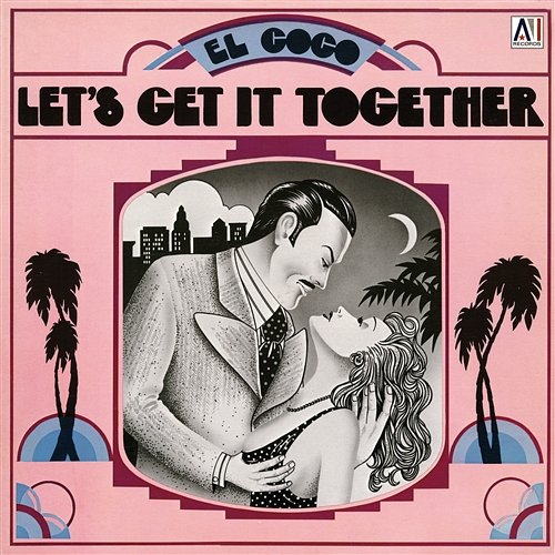 Let's Get It Together El Coco