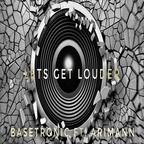 Let's Get Louder Basetronic feat. Arimann