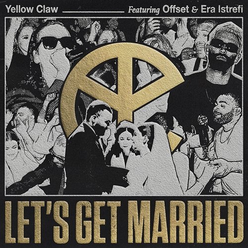 Let's Get Married Yellow Claw feat. Offset, Era Istrefi
