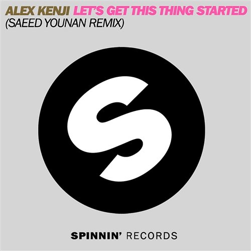 Let's Get This Thing Started Alex Kenji
