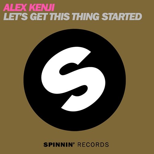 Let's Get This Thing Started Alex Kenji