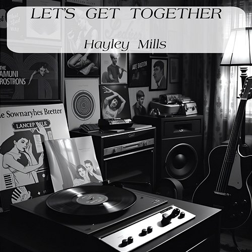 Let’s Get Together Hayley Mills