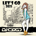 Let's Go 2021 DJ Cargo
