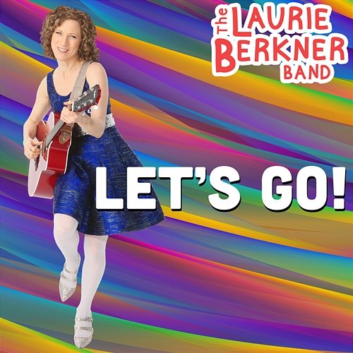 Let’s Go! The Laurie Berkner Band