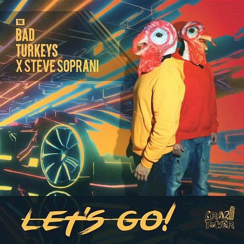 Let's Go! Steve Soprani, The Bad Turkeys
