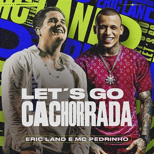Let's Go Cachorrada Eric Land & Mc Pedrinho