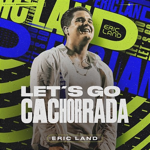 Let's Go Cachorrada Eric Land