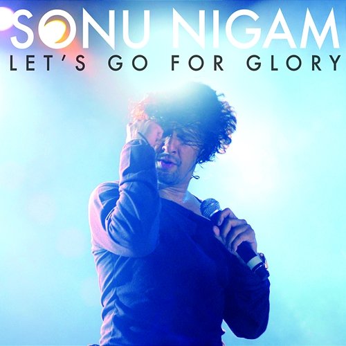 Let's Go For Glory Sonu Nigam