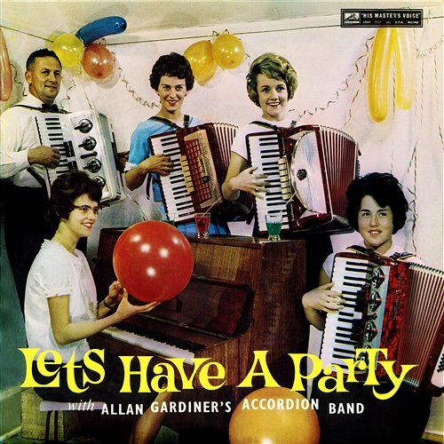 Let's Have A Party Allan Gardiner's Accordion Band