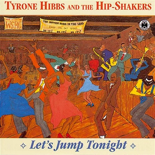 Let's Jump Tonight Tyrone Hibbs And The Hip-Shakers
