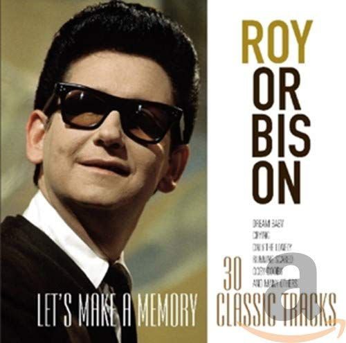 Let's Make A Memory Orbison Roy