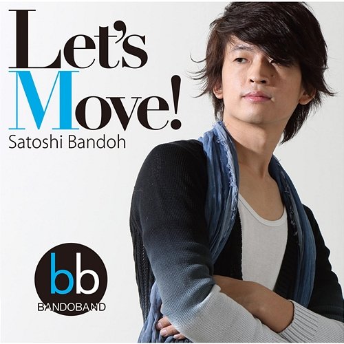Let's Move! Satoshi Bandoh