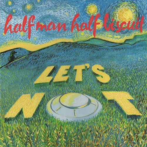 Let's Not Half Man Half Biscuit