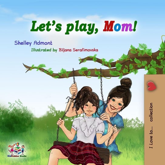 Let's Play, Mom! - ebook epub Shelley Admont