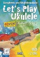 Let's Play Ukulele mit 2 CDs + DVD Schusterbauer Daniel