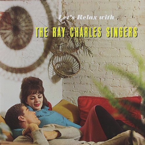 Let's Relax with The Ray Charles Singers The Ray Charles Singers