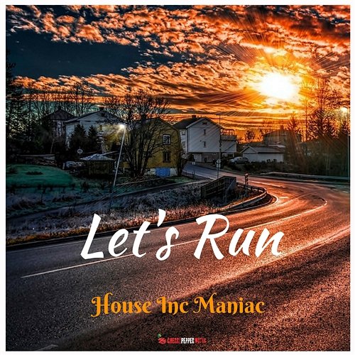 Let’s Run House Inc Maniac