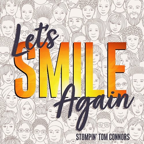 Let's Smile Again Stompin' Tom Connors