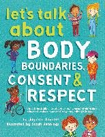 Let's Talk About Body Boundaries, Consent and Respect Sanders Jayneen