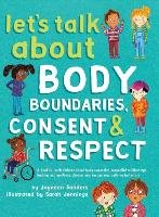 Let's Talk About Body Boundaries, Consent and Respect Sanders Jayneen