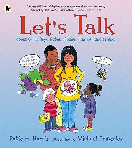 Let's Talk About Girls, Boys, Babies, Bodies, Families and Friends Harris Robie H.