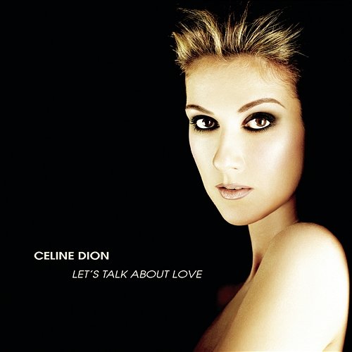 Let's Talk About Love Céline Dion