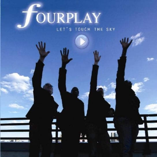 Let's Touch The Sky Fourplay