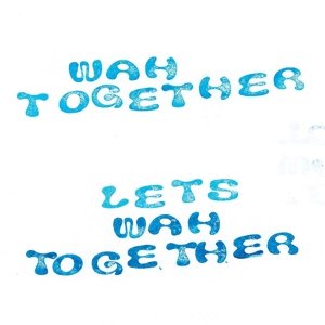Let's Wah Together, płyta winylowa Wah Together