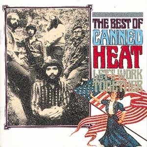 Let's Work Together: The Best Of Canned Heat Canned Heat