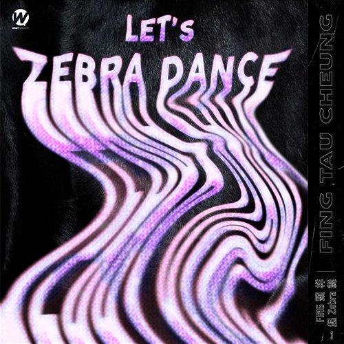 Let's Zebra Dance Fing Tau Cheung