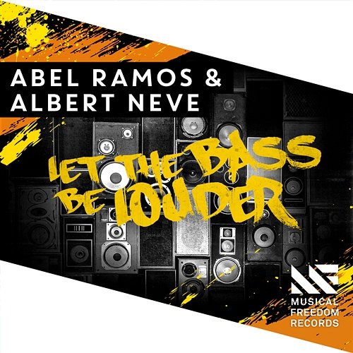 Let The Bass Be Louder Albert Neve & Abel Ramos
