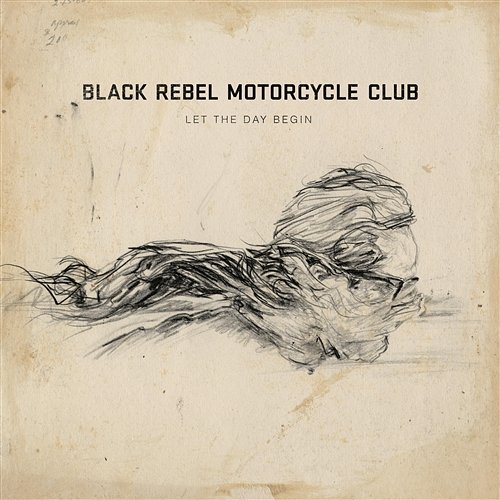 Let The Day Begin Black Rebel Motorcycle Club