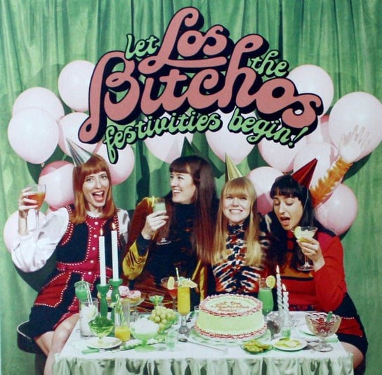 Let The Festivities Begin!, płyta winylowa Los Bitchos