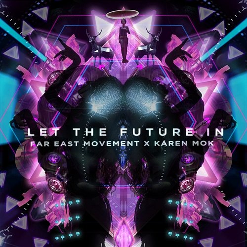 Let the Future In Far East Movement & Karen Mok