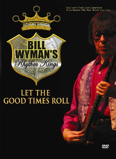Let The Good Times Roll Wyman Bill