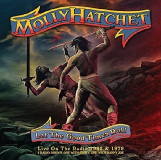 Let The Good Times Roll Molly Hatchet
