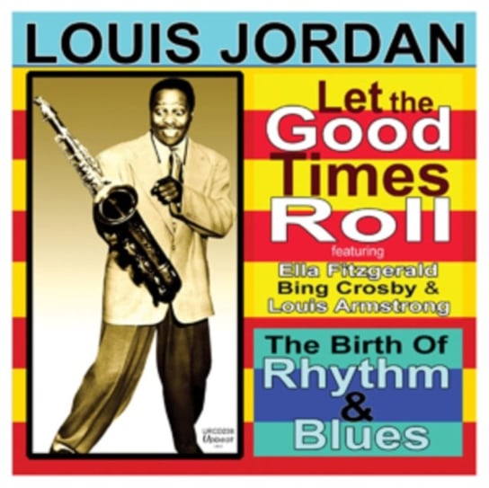 Let The Good Times Roll Jordan Louis
