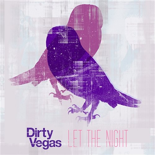 Let The Night Dirty Vegas