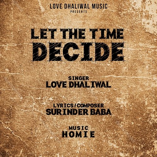 Let The Time Decide Love Dhaliwal