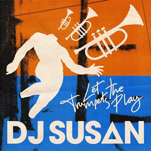 Let The Trumpets Play DJ Susan