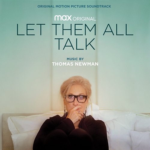 Let Them All Talk (Original Motion Picture Soundtrack) Thomas Newman